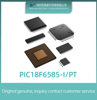 PIC18F6585-I / PT QFP64 8-разрядный микроконтроллер оригинальный аутентичный